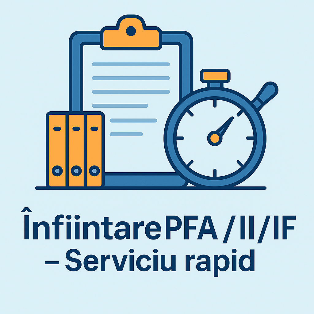 Înființare PFA / II / IF – Serviciu rapid